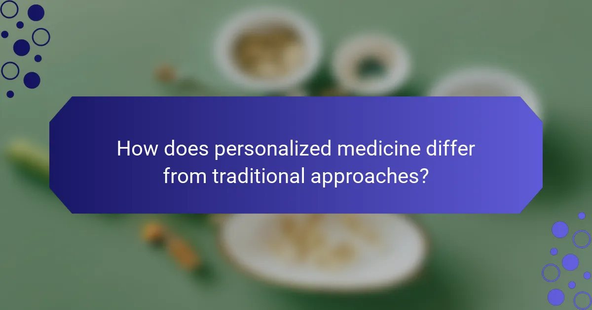 How does personalized medicine differ from traditional approaches?