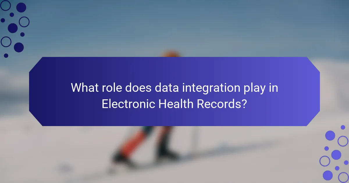 What role does data integration play in Electronic Health Records?
